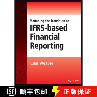 【3-4周达】Managing The Transition To Ifrs-Based Financial Reporting - A Practical Guide To Planning ... [9781118643747]
