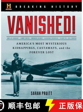 【3-4周达】Breaking History: Vanished! : America's Most Mysterious Kidnappings, Castaways, and the Fo... [9781493030606]