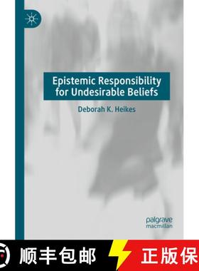 【3-4周达】Epistemic Responsibility for Undesirable Beliefs [9783031418600]