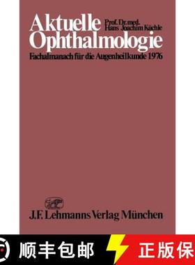 【3-4周达】Aktuelle Ophthalmologie: Fachalmanach Für Die Augenheilkunde 1976 [9783642855177]