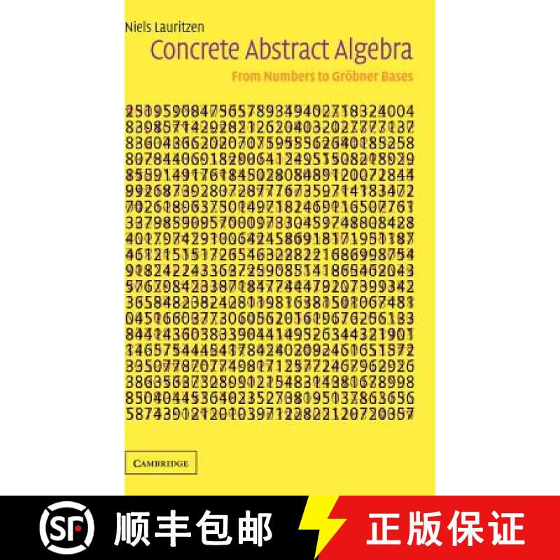 【3-4周达】Concrete Abstract Algebra: From Numbers to Groebner Bases [9780521826792]