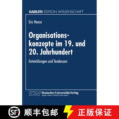 【3-4周达】Organisationskonzepte im 19. und 20. Jahrhundert : Entwicklungen und Tendenzen [9783824461202]