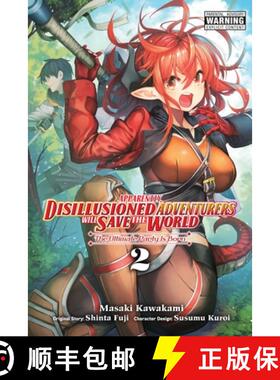 【3-4周达】Apparently, Disillusioned Adventurers Will Save the World, Vol. 2 (Manga) [9781975351946]