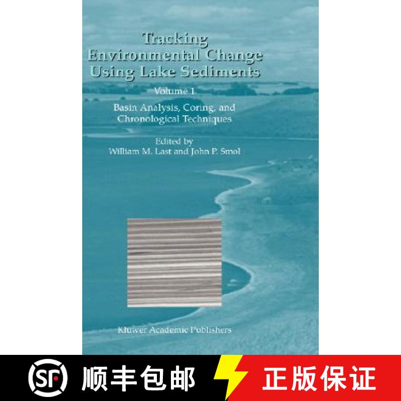 【3-4周达】Tracking Environmental Change Using Lake Sediments: Volume 1: Basin Analysis, Coring, and ... [9780792364825]