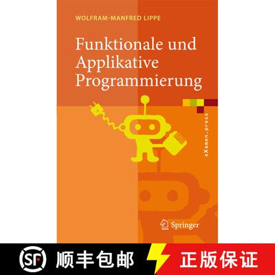 【3-4周达】精装 Funktionale und Applikative Programmierung : Grundlagen, Sprachen, Implementierungste... [9783540890911]