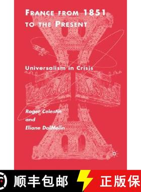 【3-4周达】France from 1851 to the Present: Universalism in Crisis [9780312239084]