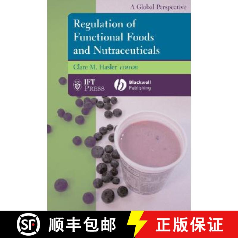 【3-4周达】Regulation Of Functional Foods And Nutraceuticals: A Global Perspective [Wiley食品] [9780813811772]