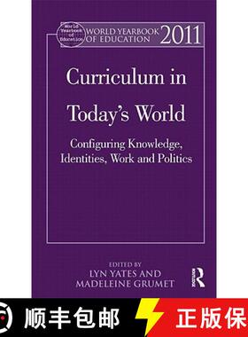 【3-4周达】World Yearbook of Education 2011 : Curriculum in Today's World: Configuring Knowledge, Ide... [9780415575829]