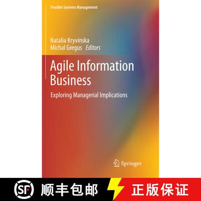 【3-4周达】Agile Information Business : Exploring Managerial Implications (Softcover reprint of the o... [9789811098536]