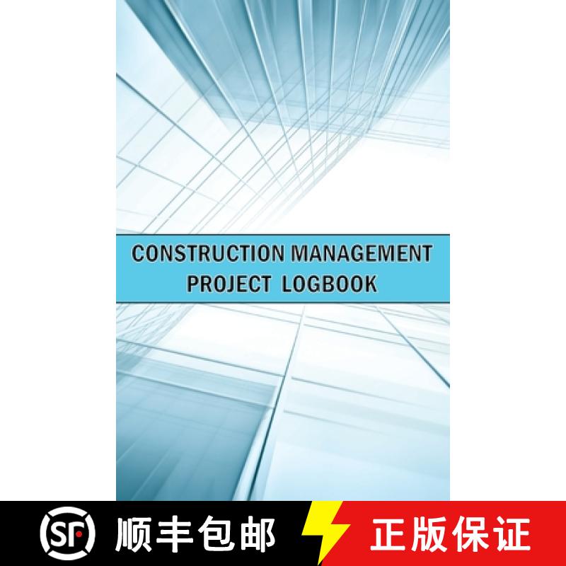 【3-4周达】Construction Management Project Logbook: Amazing Gift Idea Construction Site Daily Keeper ... [9781803831732]