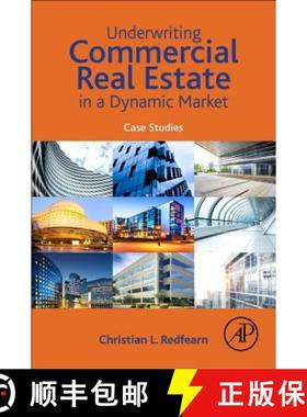 【3-4周达】Underwriting Commercial Real Estate in a Dynamic Market: Case Studies [9780128159897]