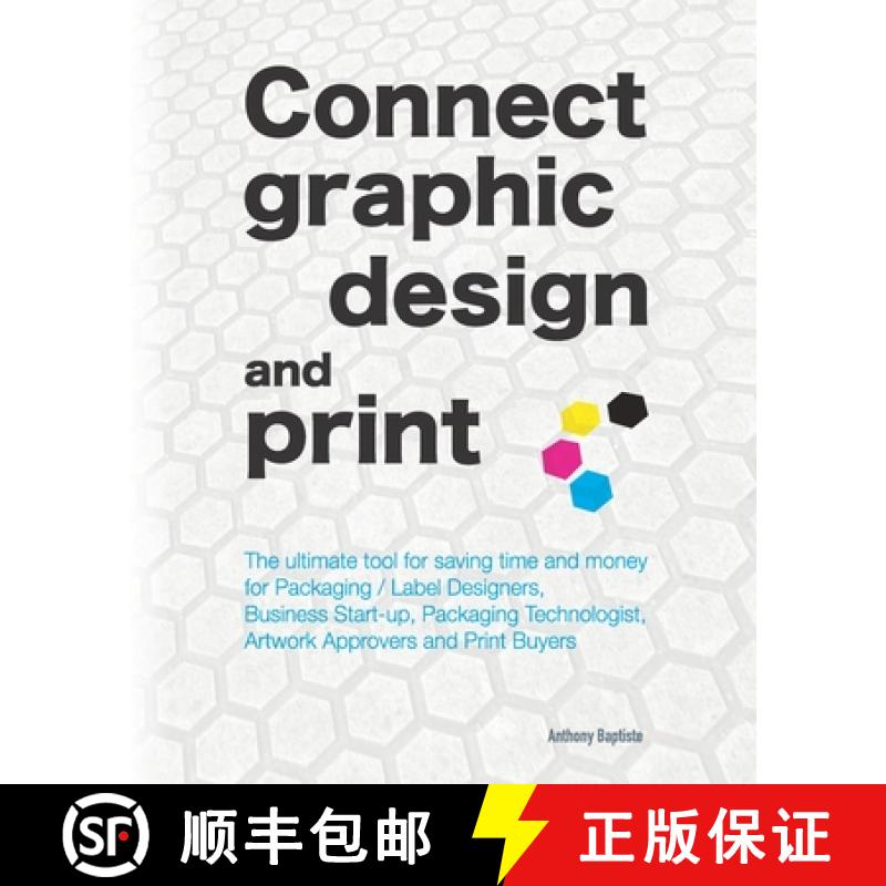 【3-4周达】Connect graphic design and print: The ultimate tool for saving time and money for Packagin... [9781838370329]