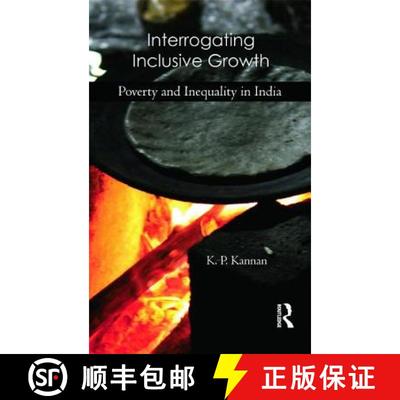 【3-4周达】Interrogating Inclusive Growth : Poverty and Inequality in India [9781138795655]
