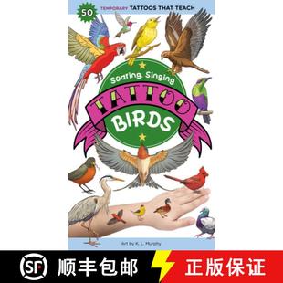 【3-4周达】Soaring, Singing Tattoo Birds: 50 Temporary Tattoos That Teach [9781635866681]