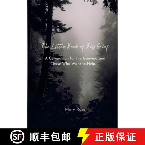 【3-4周达】The Little Book of Big Grief: A Companion for the Grieving and Those Who Want to Help. [9781300758525]