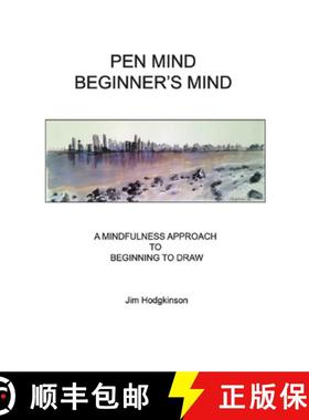 【3-4周达】Pen Mind, Beginner's Mind: A Mindfullness Approach to Beginning to Draw [9780895562791]