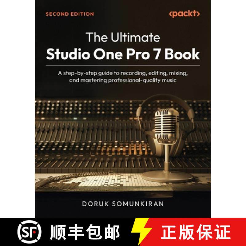 预订 The Ultimate Studio One Pro 7 Book - Second Edition: A step-by-step guide to recording, editing,... [9781836200970]图片
