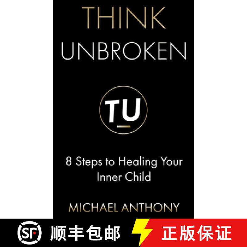 【3-4周达】Think Unbroken: 8 Steps to Healing Your Inner Child [9781736776612]