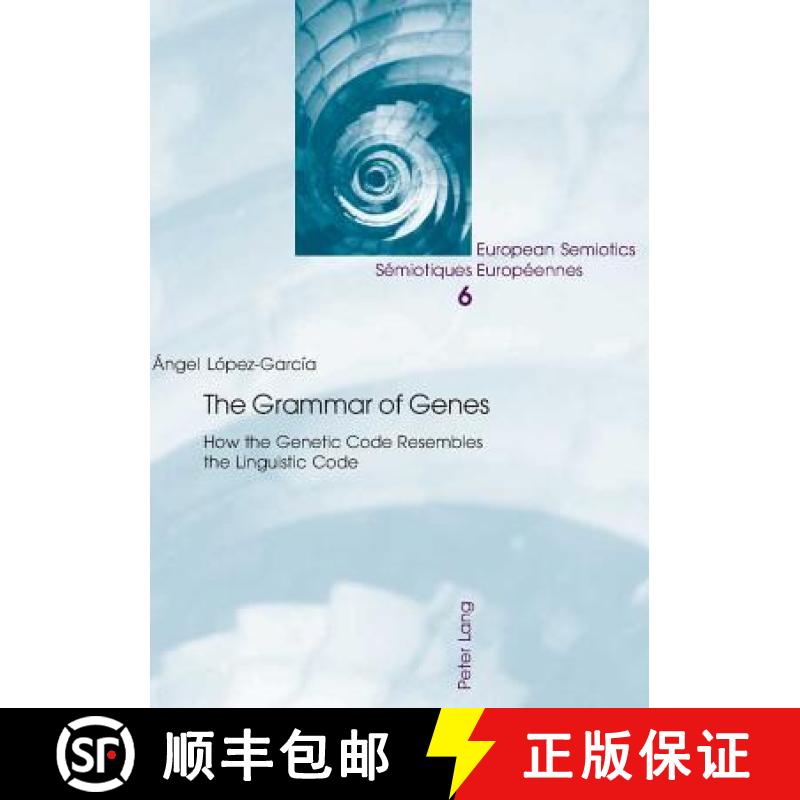 预订 The Grammar of Genes : How the Genetic Code Resembles the Linguistic Code [9783039106547]