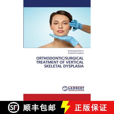 预订 Orthodontic/Surgical Treatment of Vertical Skeletal Dysplasia [9786202802239]