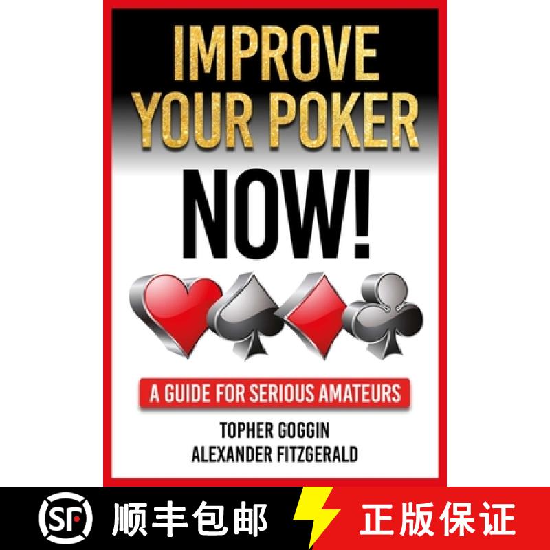 【2-3周达】Improve Your Poker - Now!: A Guide for Serious Amateurs [9781912862412]