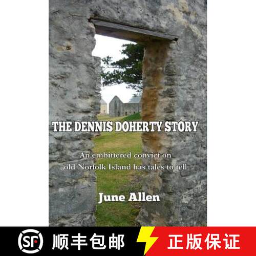 【3-4周达】The Dennis Doherty Story: the inspiration for the Sound and Light Show of Norfolk Island [9780473270643]