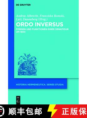 预订 Ordo Inversus: Formen Und Funktionen Einer Denkfigur Um 1800 [9783110656015]