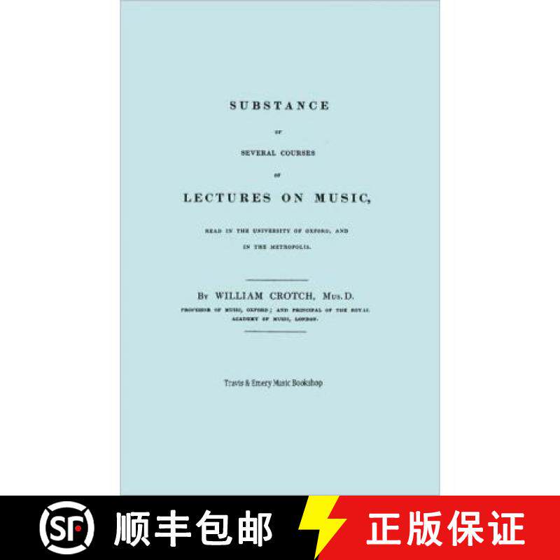 预订 Substance of Several Courses of Lectures on Music. (Facsimile of 1831 edition). [9781906857707]