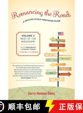 【3-4周达】Romancing the Roads, Volume II: West of the Mississippi: A Driving Diva's Firsthand Guide [9781589796393]
