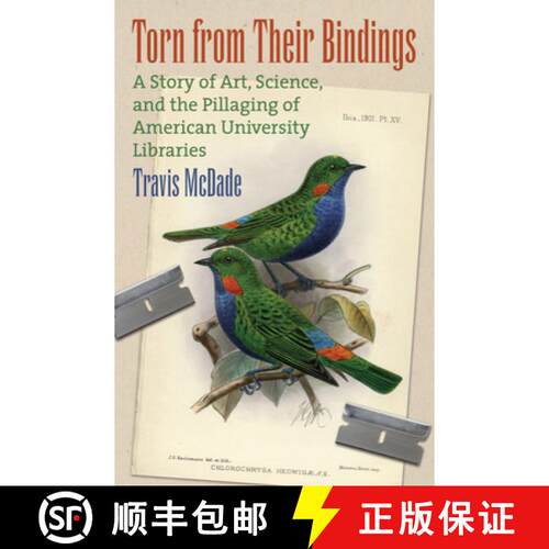 【3-4周达】精装 Torn from Their Bindings: A Story of Art, Science, and the Pillaging of American Univ... [9780700626366]
