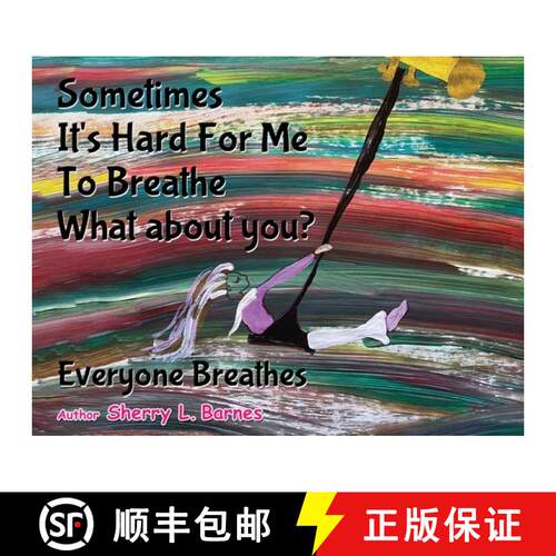 【3-4周达】Sometimes It's Hard for Me to Breathe. What About You?: Everyone Breathes [9798349322976]