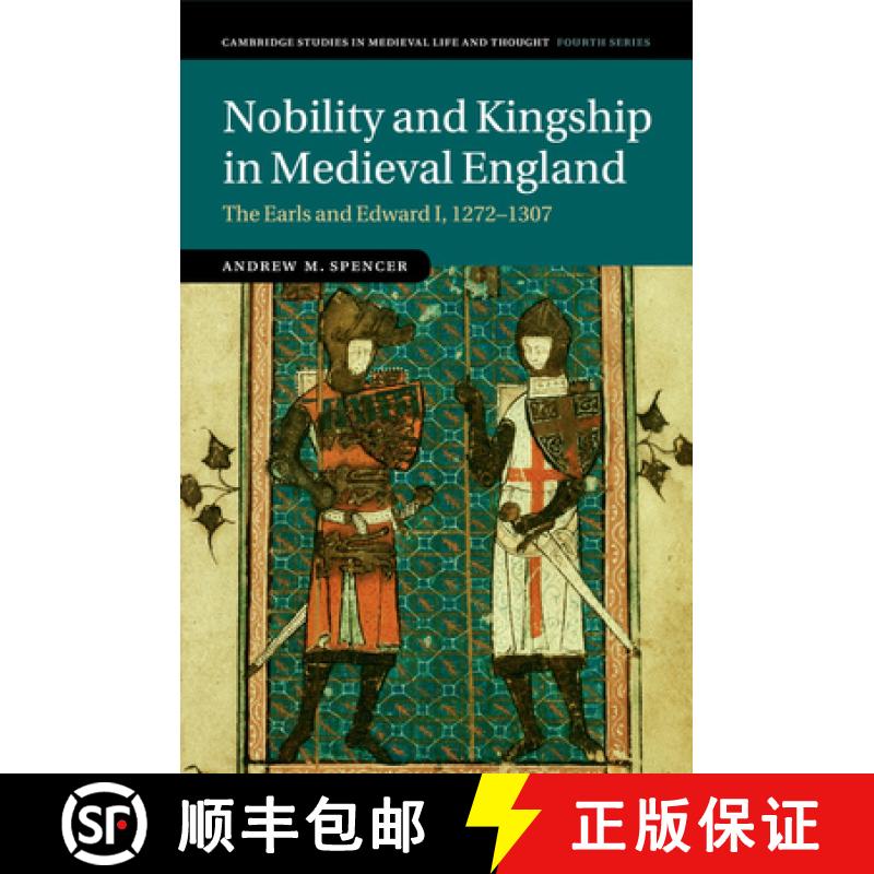 【3-4周达】Nobility and Kingship in Medieval England: The Earls and Edward I, 1272–1307 - Nobility a... [9781107608481]