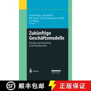 【3-4周达】Zukünftige Geschäftsmodelle : Konzept und Anwendung in der Netzökonomie [9783642627293]