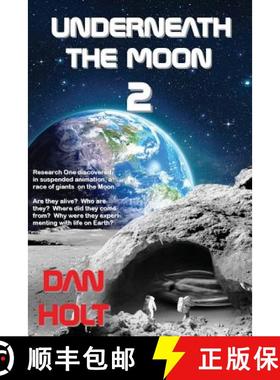 预订 Underneath The Moon 2: Research One discovered, in suspended animation, a race of giants on the ... [9781944537067]
