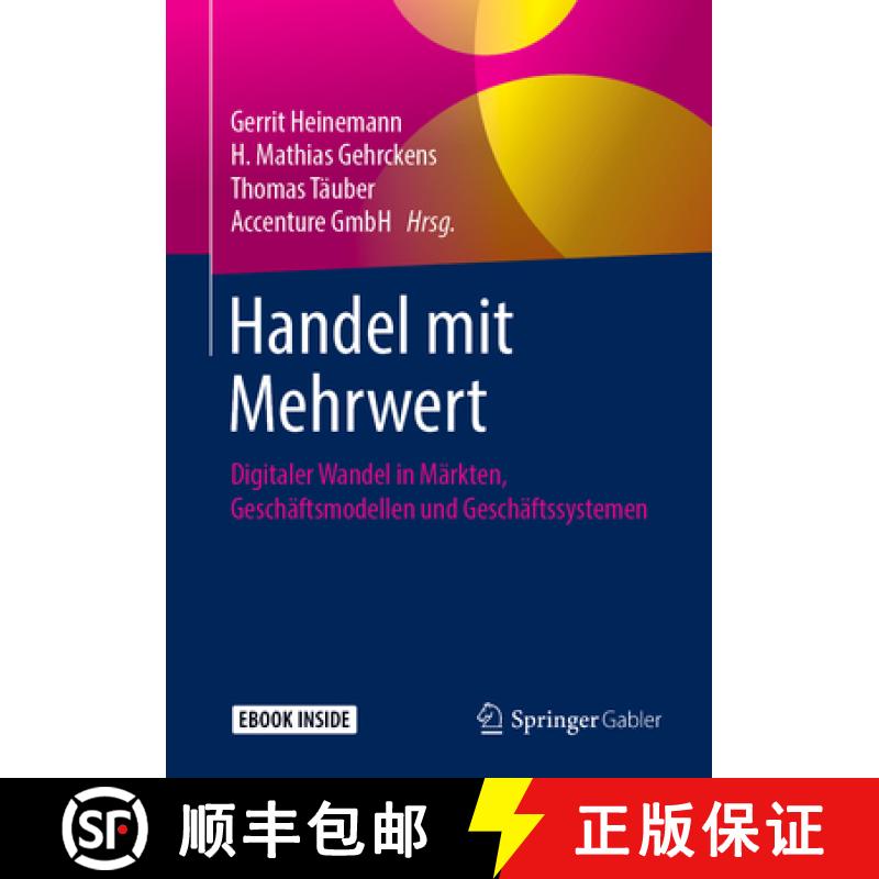 【3-4周达】Handel Mit Mehrwert: Digitaler Wandel in Märkten, Geschäftsmodellen Und Geschäftssystemen [9783658216917]