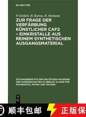 【3-4周达】Zur Frage Der Verfärbung Künstlicher Caf2 - Einkristalle Aus Reinem Synthetischen Ausgan... [9783112544570]