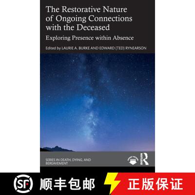 【3-4周达】The Restorative Nature of Ongoing Connections with the Deceased: Exploring Presence Within... [9780367554835]