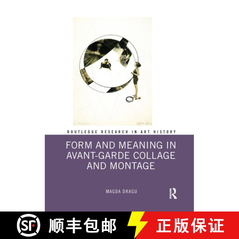 【3-4周达】Form and Meaning in Avant-Garde Collage and Montage [9781032337098]