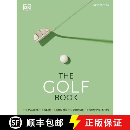 精装 The Golf Book : The Players  The Gear  The Strokes  The Courses  The Championships [9780241501719]