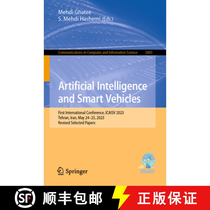 【3-4周达】Artificial Intelligence and Smart Vehicles: First International Conference, Icaisv 2023, T... [9783031437625]