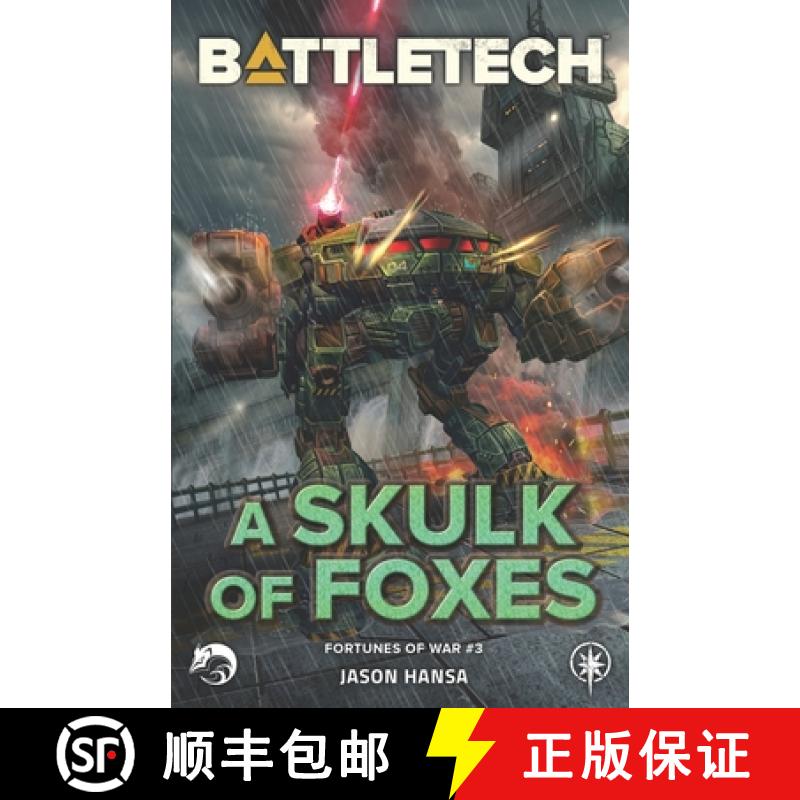 【3-4周达】BattleTech: A Skulk of Foxes: (Fortunes of War #3) [9781947335882]