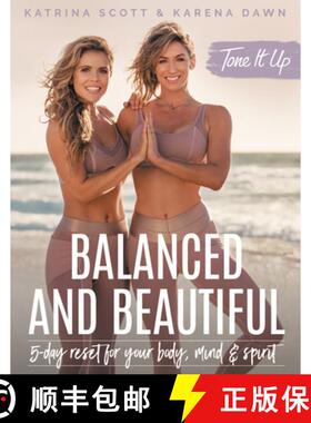 【3-4周达】Tone It Up: Balanced and Beautiful: 5-Day Reset for Your Body, Mind, and Spirit [9780062843487]