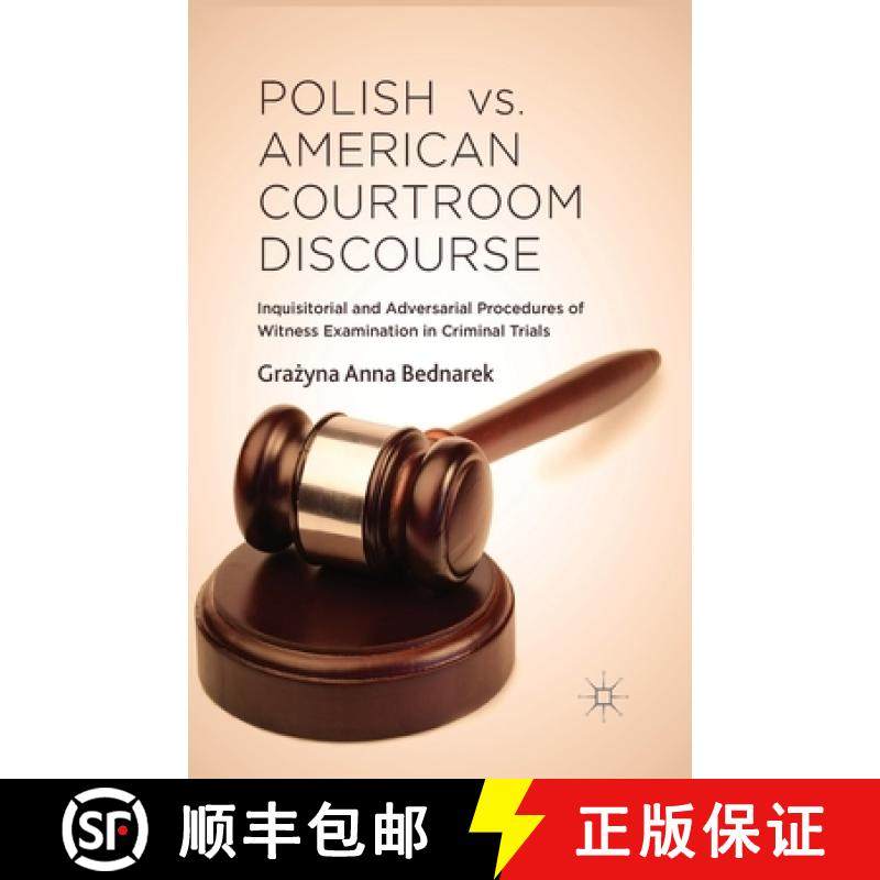 【3-4周达】Polish vs. American Courtroom Discourse : Inquisitorial and Adversarial Procedures of Witn... [9781349490189]