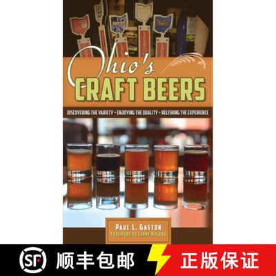 【3-4周达】Ohio`s Craft Beers – Discovering the Variety, Enjoying the Quality, Relishing the Experience [9781606352755]