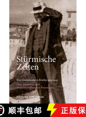 【3-4周达】Stürmische Zeiten ‒ Eine Künstlerehe in Briefen 1915-1943: Hans Purrmann Und Mathi... [9783422982420]