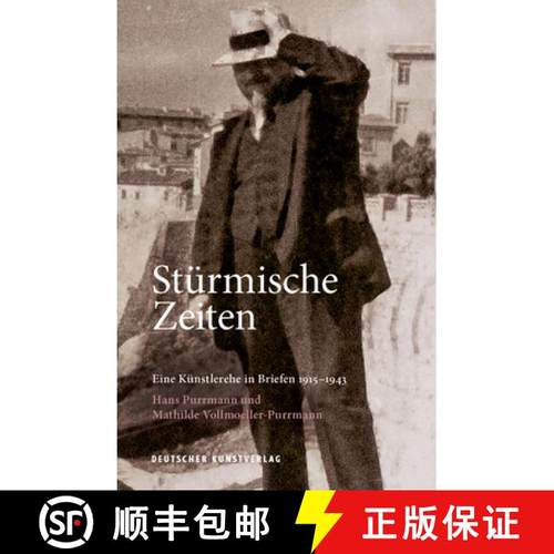 预订 Stürmische Zeiten ‒ Eine Künstlerehe in Briefen 1915-1943: Hans Purrmann Und Mathilde Vo... [9783422982420]