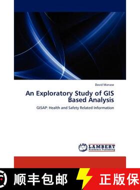 预订 An Exploratory Study of GIS Based Analysis [9783846504086]