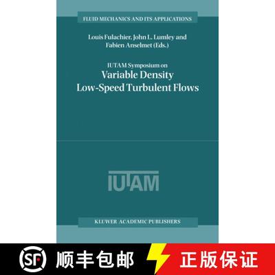 【3-4周达】IUTAM Symposium on Variable Density Low-Speed Turbulent Flows : Proceedings of the IUTAM S... [9780792346029]