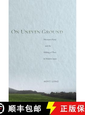 【3-4周达】On Uneven Ground: Miyazawa Kenji and the Making of Place in Modern Japan [9780804776868]