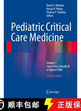 【3-4周达】Pediatric Critical Care Medicine: Volume 1: Care of the Critically Ill or Injured Child - ... [9781447163619]